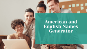 Read more about the article American and English Names Generator