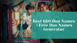 Read more about the article 660 Dynamic Duo Names for Powerful Pairings + Free Duo Names Generator