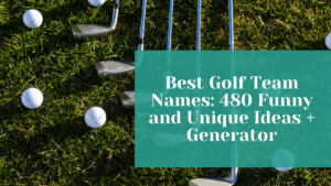 Read more about the article Best Golf Team Names: 480 Funny and Unique Ideas + Generator