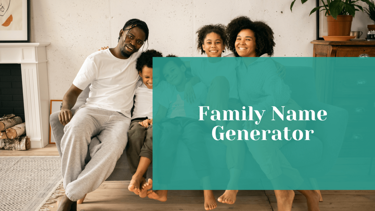 Read more about the article Family Name Generator