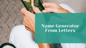 Read more about the article Name Generator From Letters