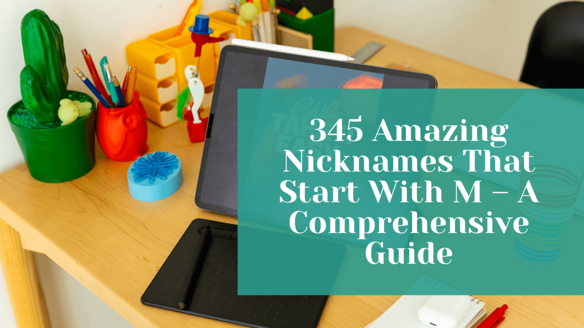 You are currently viewing 345 Amazing Nicknames That Start With M – A Comprehensive Guide