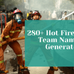 280+ Hot Firefighter Team Names + Generator