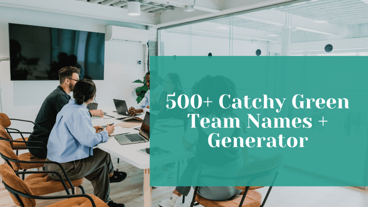 Read more about the article 500+ Catchy Green Team Names to Boost Team Spirit + Generator