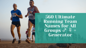 Read more about the article 560 Ultimate Running Team Names ‍for All Groups ‍♂️ ‍♀️ + Generator